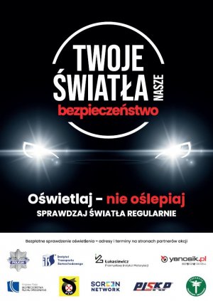 plakat kampanii &quot;TWOJE ŚWIATŁA – NASZE BEZPIECZEŃSTWO”