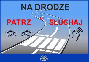 plakat kampanii Na drodze patrz i słuchaj